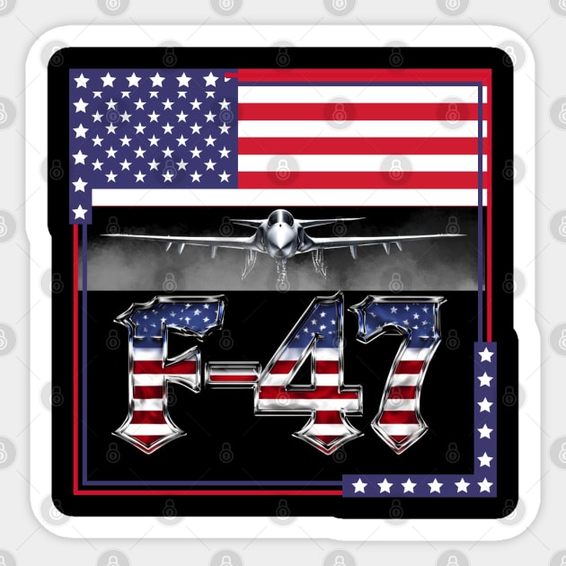 Funny F47 Fighter Jet Trump Shirt F-47 Jet Fighter Aircraft Sticker by Creatifly Graphic Tees